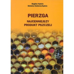Pierzga Najcenniejszy produkt pszczeli
