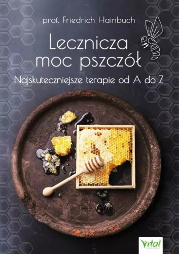 Lecznicz moc pszczół