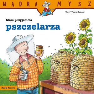 Książka - Mam przyjaciela pszczelarza