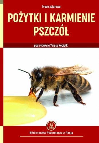 Pożytki i karmienie pszczół