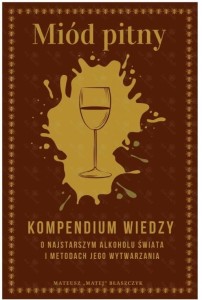 Miód Pitny - Kompendium wiedzy