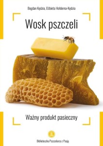 Książka - Wosk pszczeli. Ważny produkt pasieczny