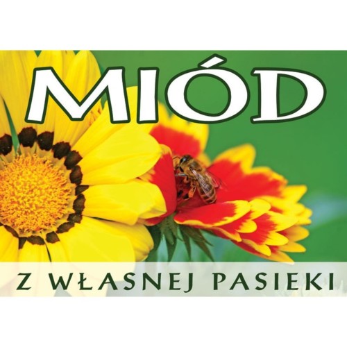 Tablica reklamowa - Miód z własnej pasieki