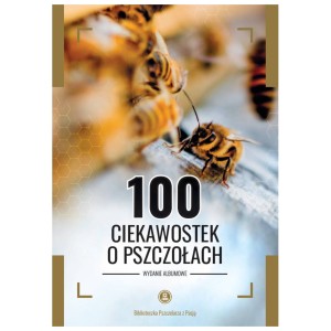 Książka - 100 ciekawostek o pszczołach