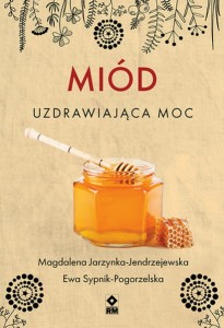 Książka - MIÓD Uzdrawiająca moc