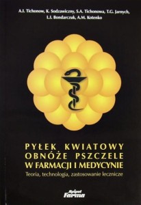 Pyłek kwiatowy obnóże pszczele w farmacji i medycynie