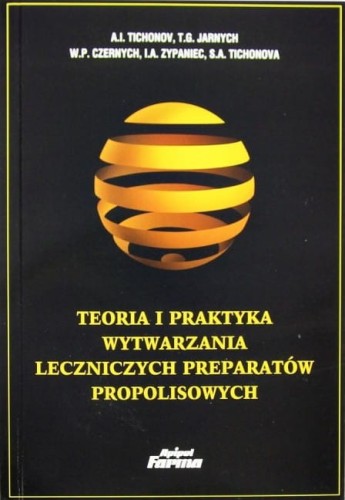 Teoria i praktyka wytwarzania preparatów propolisowych