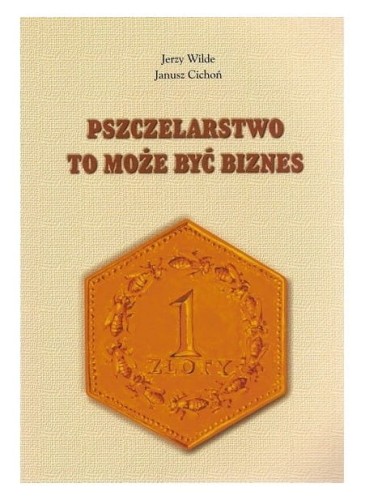 Pszczelarstwo to może być biznes