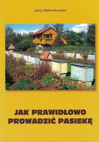 Jak prawidłowo prowadzic pasieke