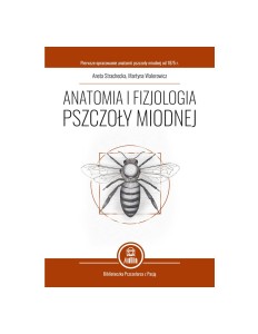 ANATOMIA I FIZJOLOGIA PSZCZOŁY MIODNEJ
