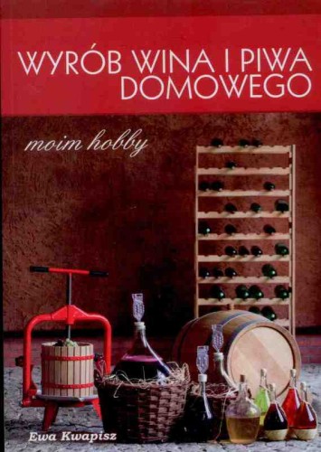 Wyrób wina i piwa domowego